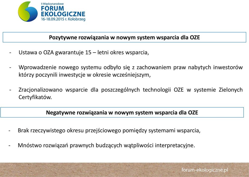 wsparcie dla poszczególnych technologii OZE w systemie Zielonych Certyfikatów.