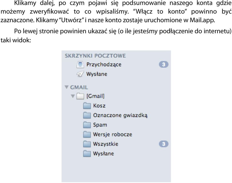 Klikamy Utwórz i nasze konto zostaje uruchomione w Mail.app.