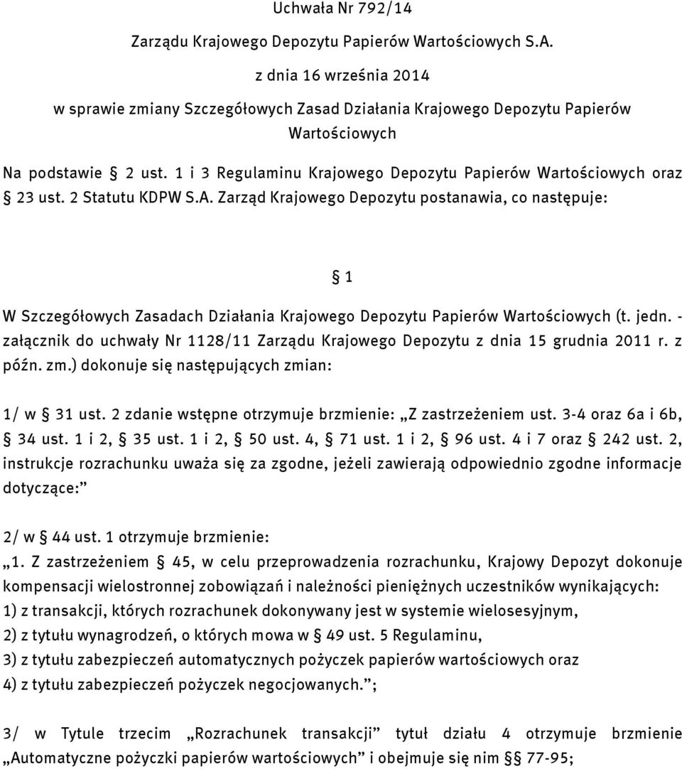 1 i 3 Regulaminu Krajowego Depozytu Papierów Wartościowych oraz 23 ust. 2 Statutu KDPW S.A.