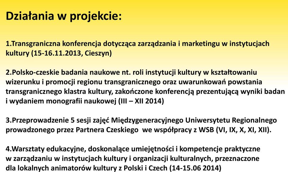 wydaniem monografii naukowej (III XII 2014) 3.