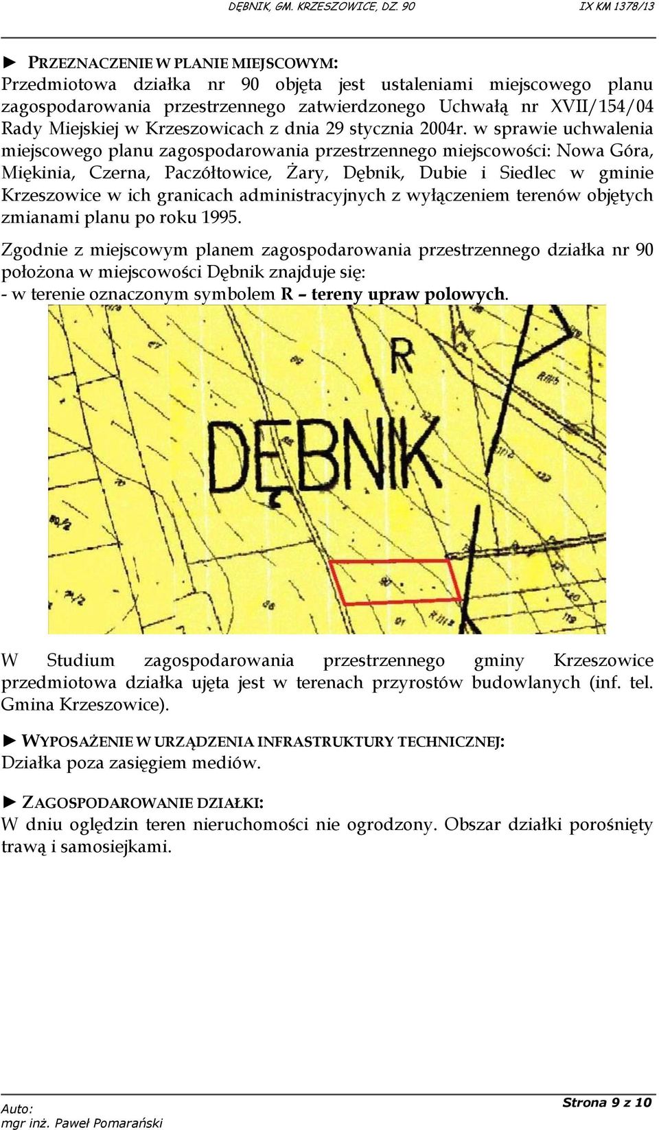 w sprawie uchwalenia miejscowego planu zagospodarowania przestrzennego miejscowości: Nowa Góra, Miękinia, Czerna, Paczółtowice, Żary, Dębnik, Dubie i Siedlec w gminie Krzeszowice w ich granicach