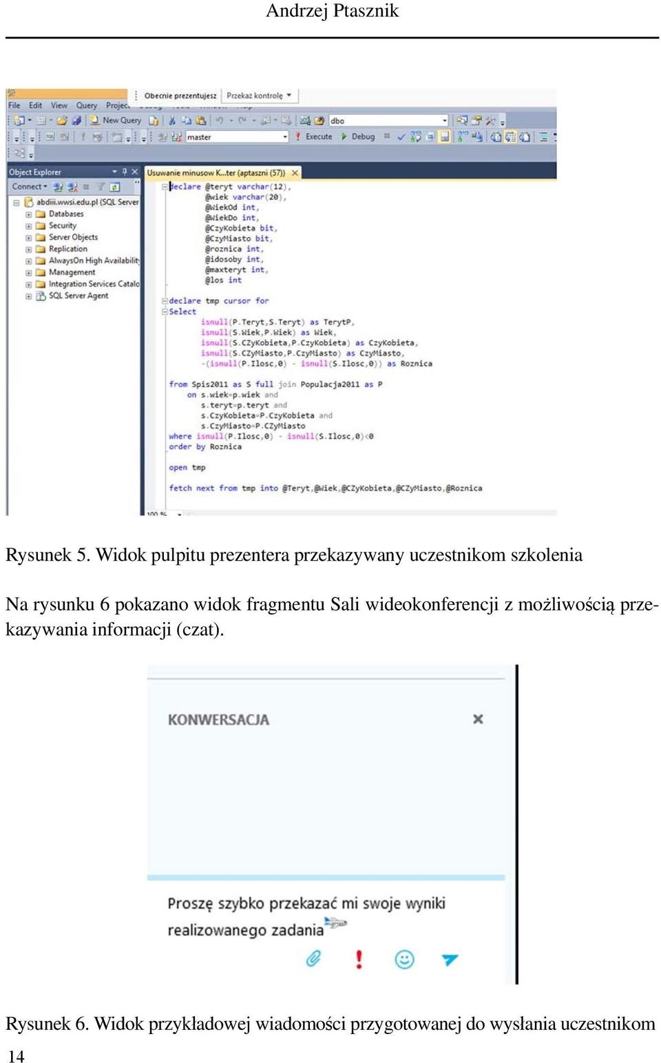 rysunku 6 pokazano widok fragmentu Sali wideokonferencji z