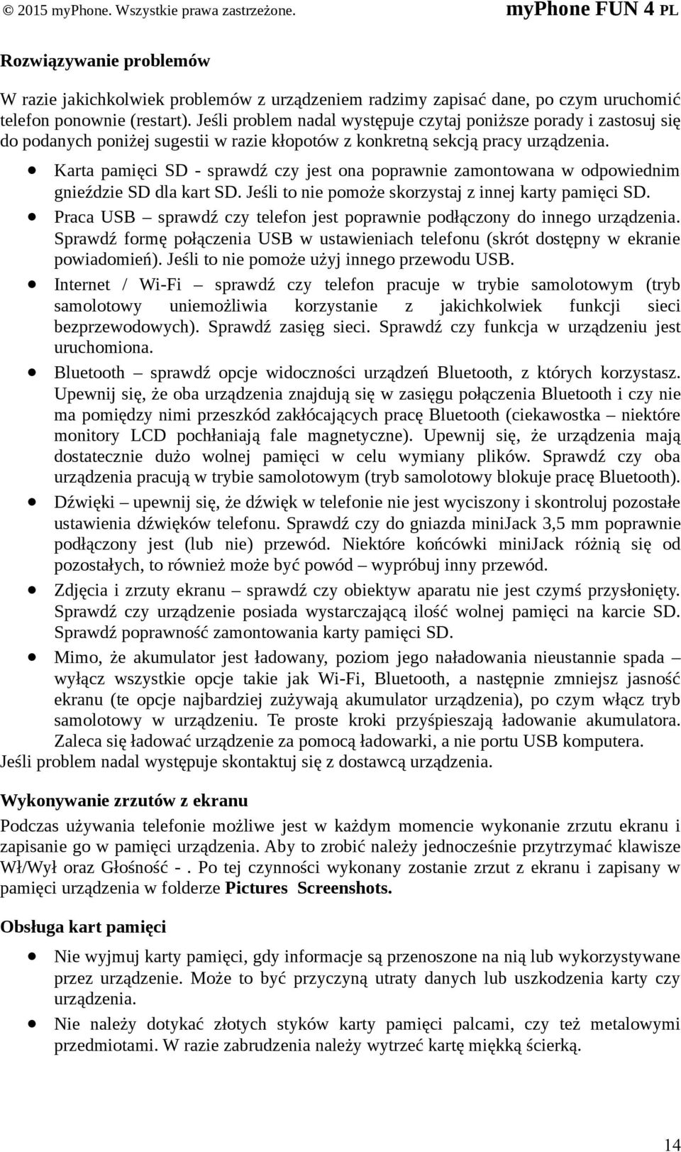 Karta pamięci SD - sprawdź czy jest ona poprawnie zamontowana w odpowiednim gnieździe SD dla kart SD. Jeśli to nie pomoże skorzystaj z innej karty pamięci SD.