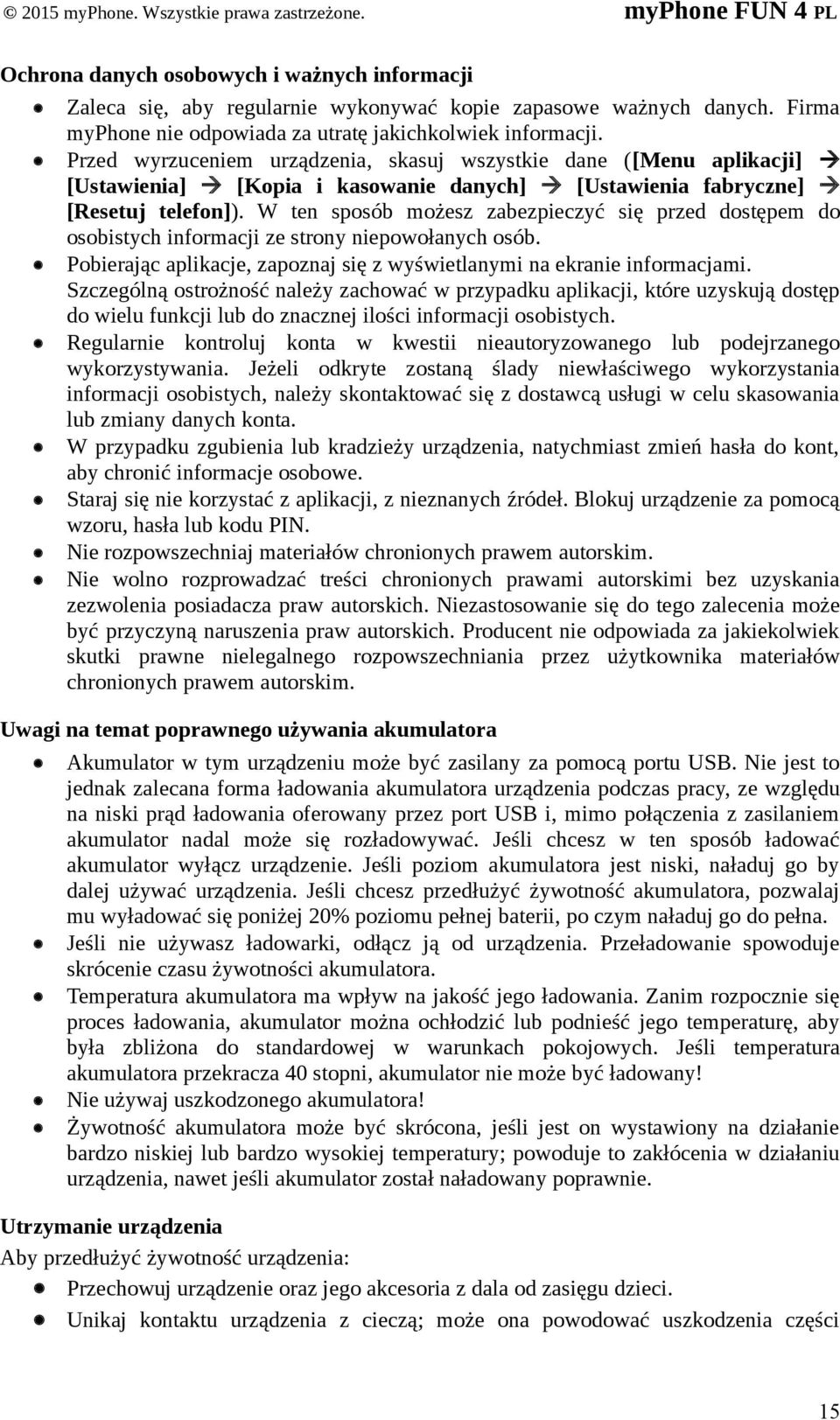 W ten sposób możesz zabezpieczyć się przed dostępem do osobistych informacji ze strony niepowołanych osób. Pobierając aplikacje, zapoznaj się z wyświetlanymi na ekranie informacjami.