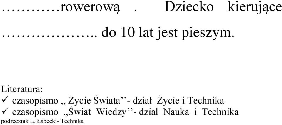 Literatura: czasopismo,, Życie Świata - dział