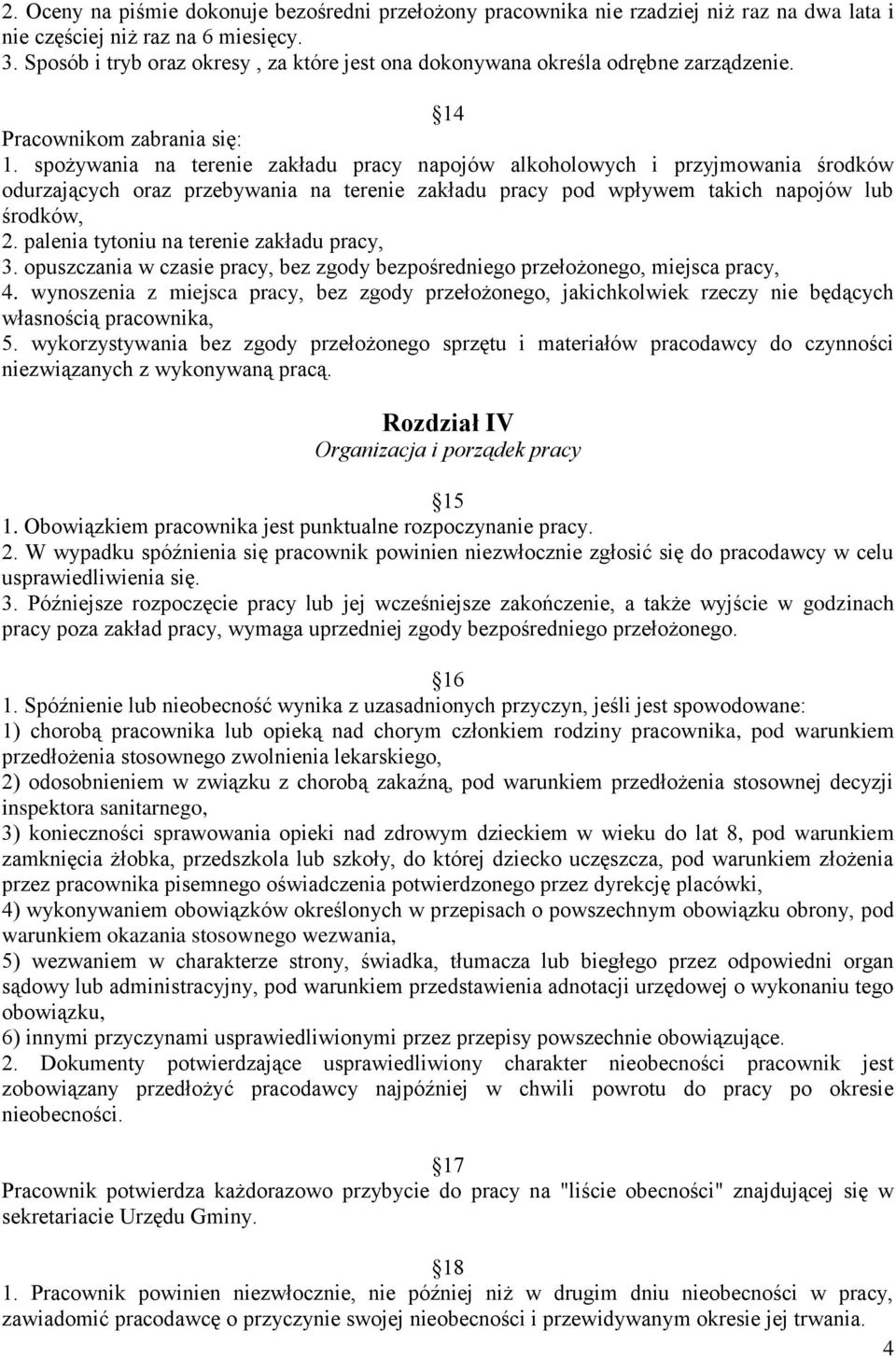 spożywania na terenie zakładu pracy napojów alkoholowych i przyjmowania środków odurzających oraz przebywania na terenie zakładu pracy pod wpływem takich napojów lub środków, 2.