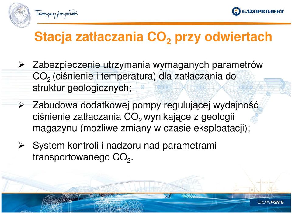 pompy regulującej wydajność i ciśnienie zatłaczania CO 2 wynikające z geologii magazynu