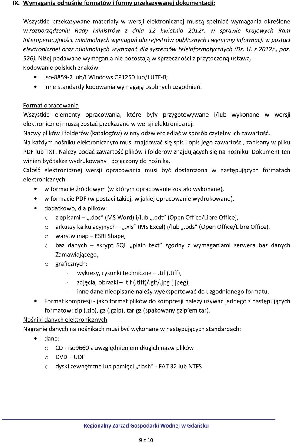w sprawie Krajowych Ram Interoperacyjności, minimalnych wymagań dla rejestrów publicznych i wymiany informacji w postaci elektronicznej oraz minimalnych wymagań dla systemów teleinformatycznych (Dz.