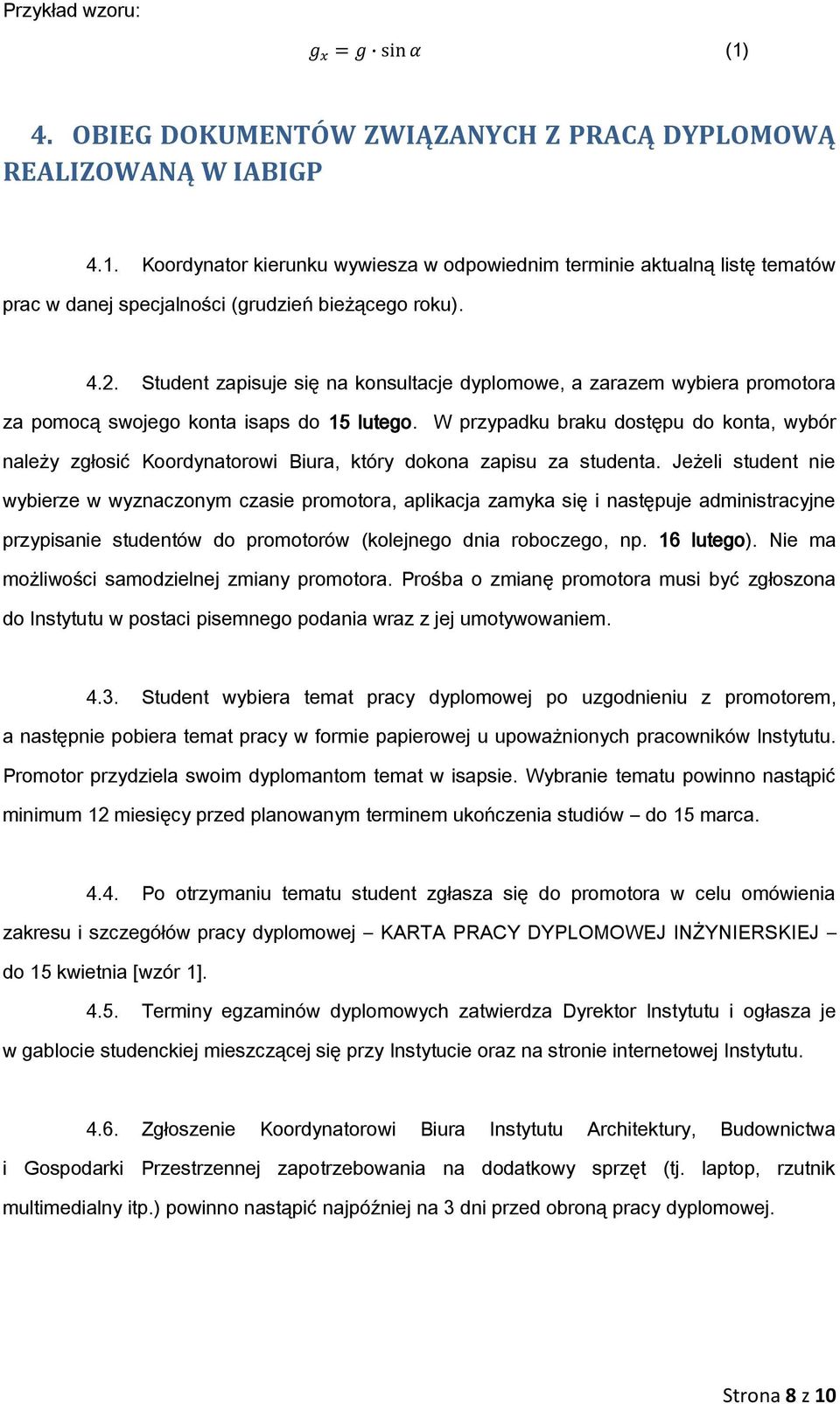 W przypadku braku dostępu do konta, wybór należy zgłosić Koordynatorowi Biura, który dokona zapisu za studenta.