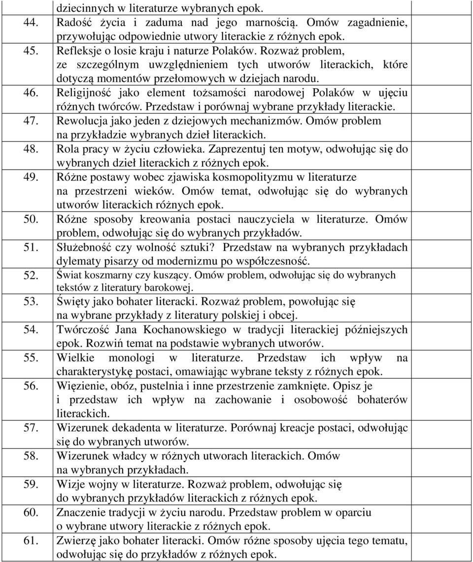 Religijność jako element tożsamości narodowej Polaków w ujęciu różnych twórców. Przedstaw i porównaj wybrane przykłady literackie. 47. Rewolucja jako jeden z dziejowych mechanizmów.