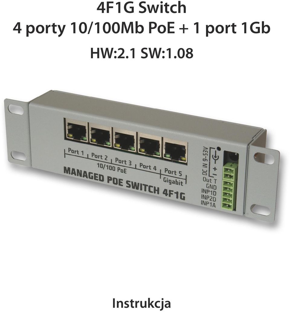 PoE + 1 port 1Gb