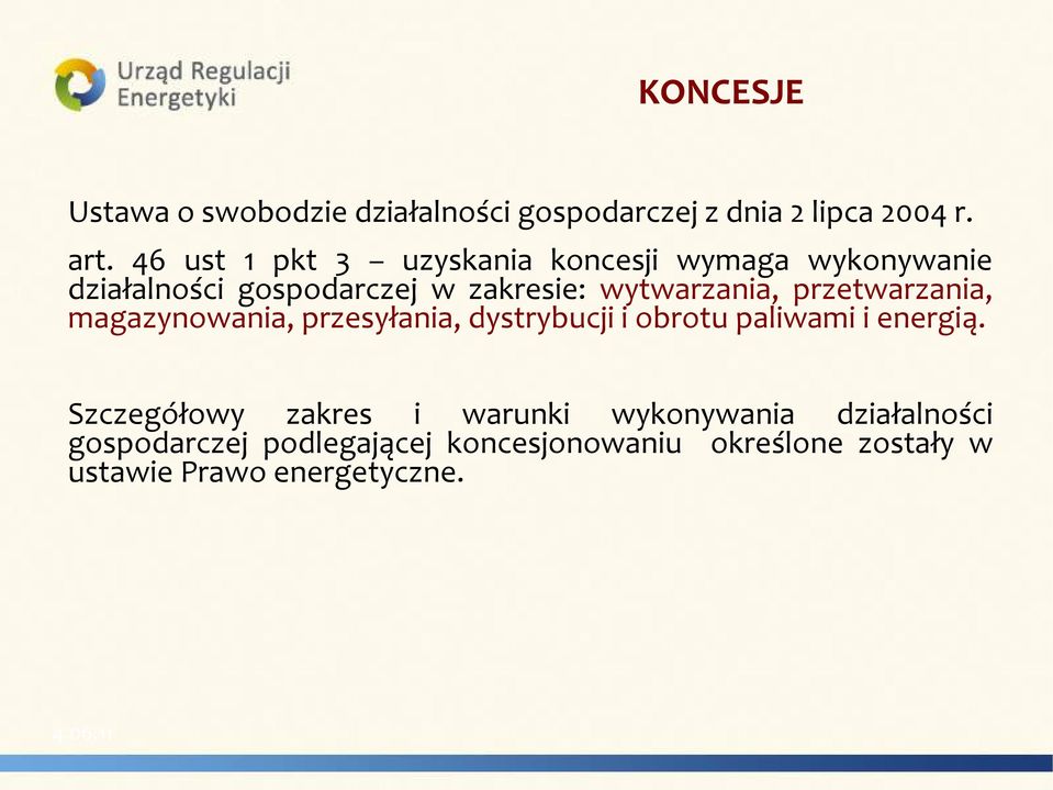 przetwarzania, magazynowania, przesyłania, dystrybucji i obrotu paliwami i energią.