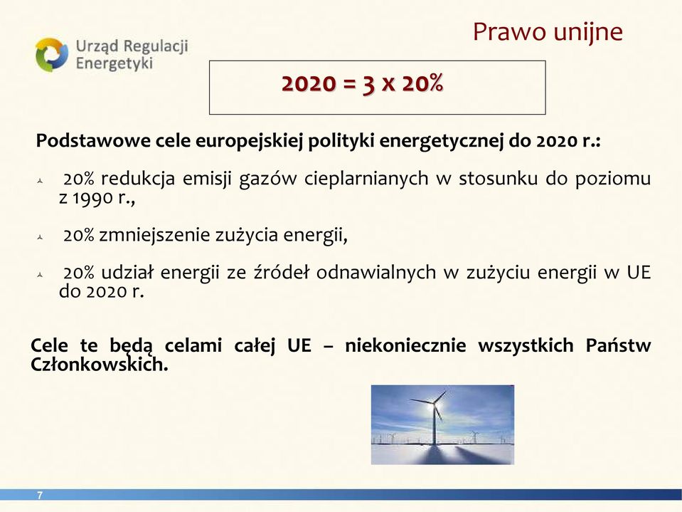 , 20% zmniejszenie zużycia energii, 20% udział energii ze źródeł odnawialnych w zużyciu