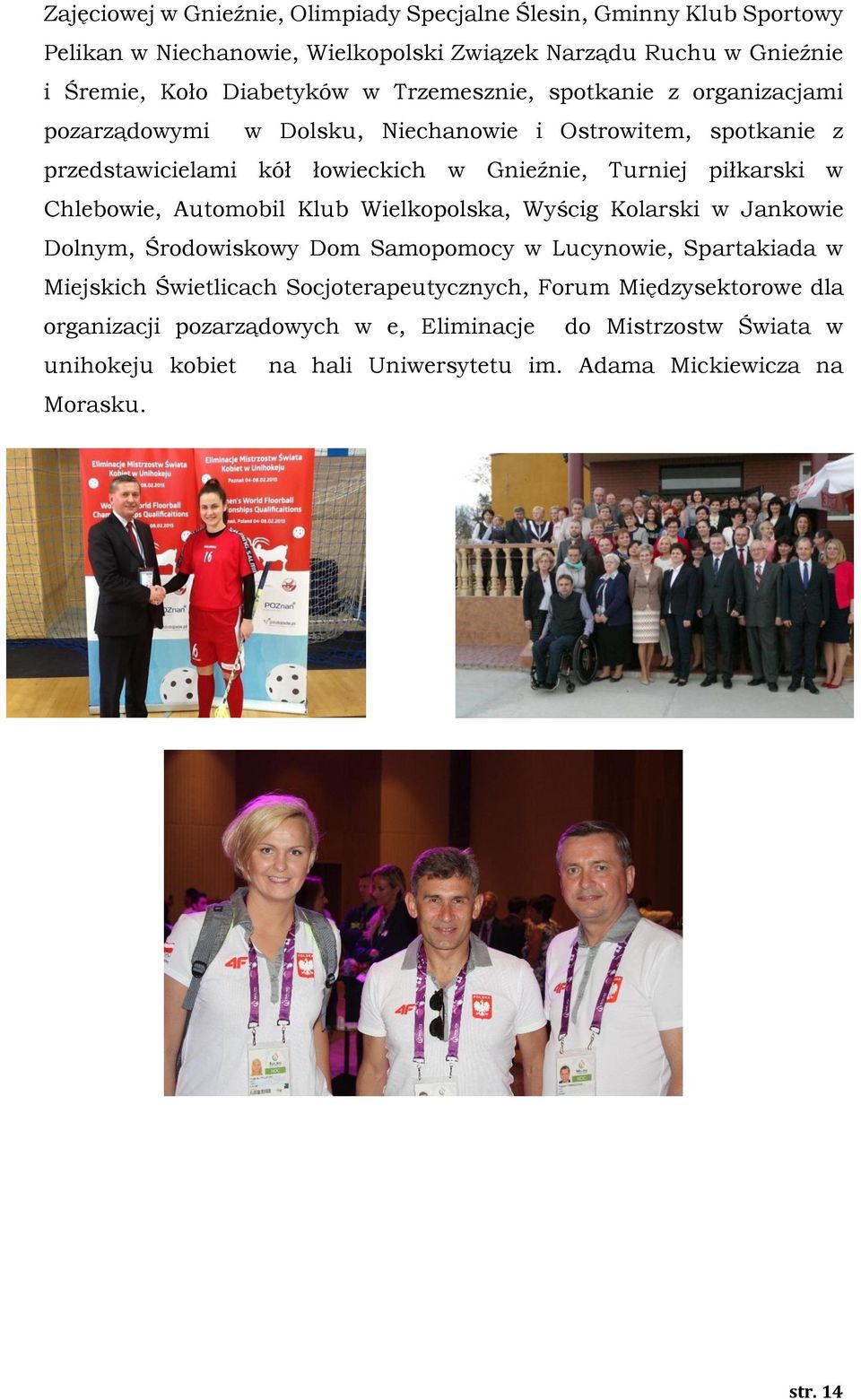 Chlebowie, Automobil Klub Wielkopolska, Wyścig Kolarski w Jankowie Dolnym, Środowiskowy Dom Samopomocy w Lucynowie, Spartakiada w Miejskich Świetlicach
