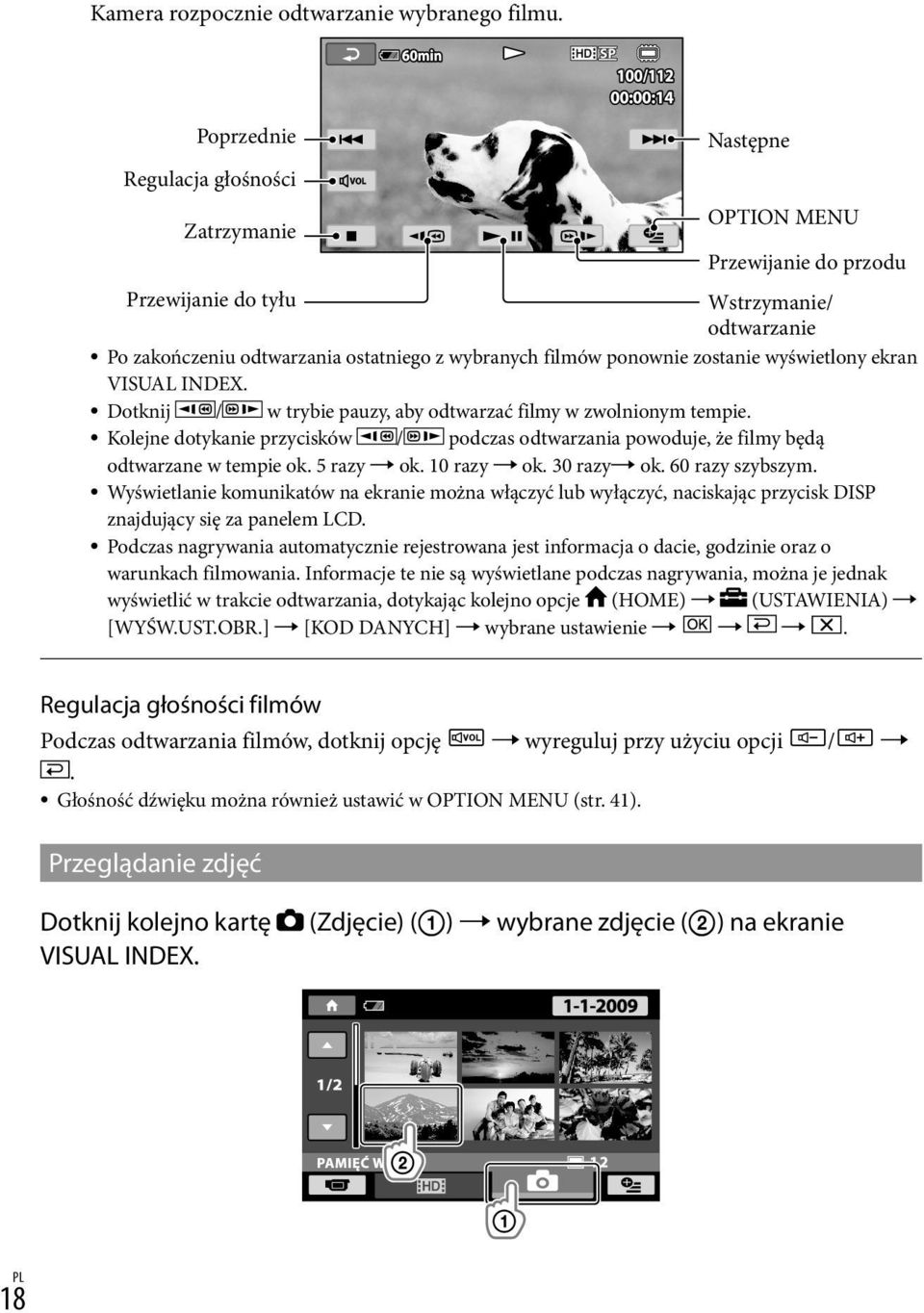 zostanie wyświetlony ekran VISUAL INDEX. Dotknij / w trybie pauzy, aby odtwarzać filmy w zwolnionym tempie.