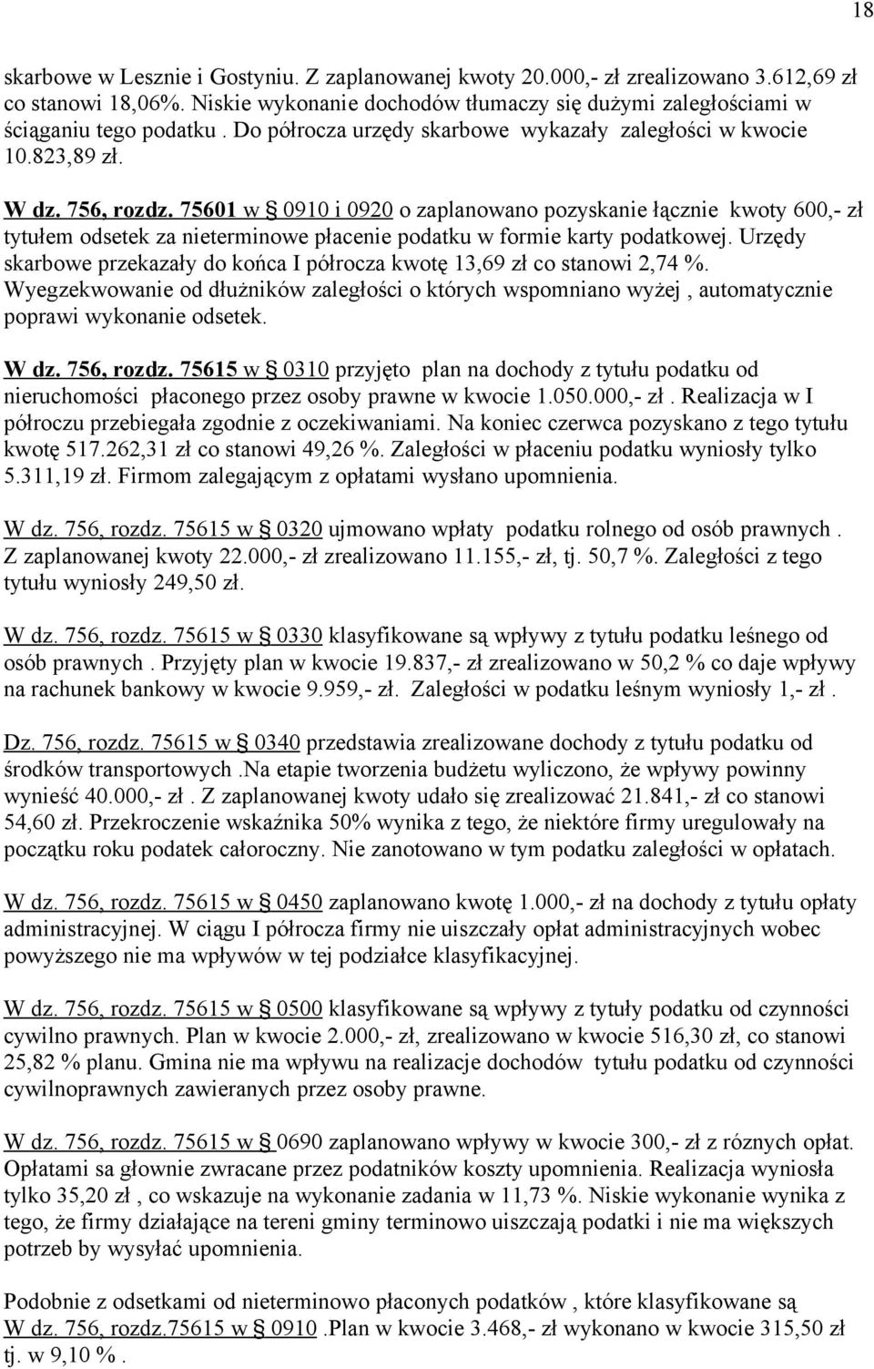 75601 w 0910 i 0920 o zaplanowano pozyskanie łącznie kwoty 600,- zł tytułem odsetek za nieterminowe płacenie podatku w formie karty podatkowej.