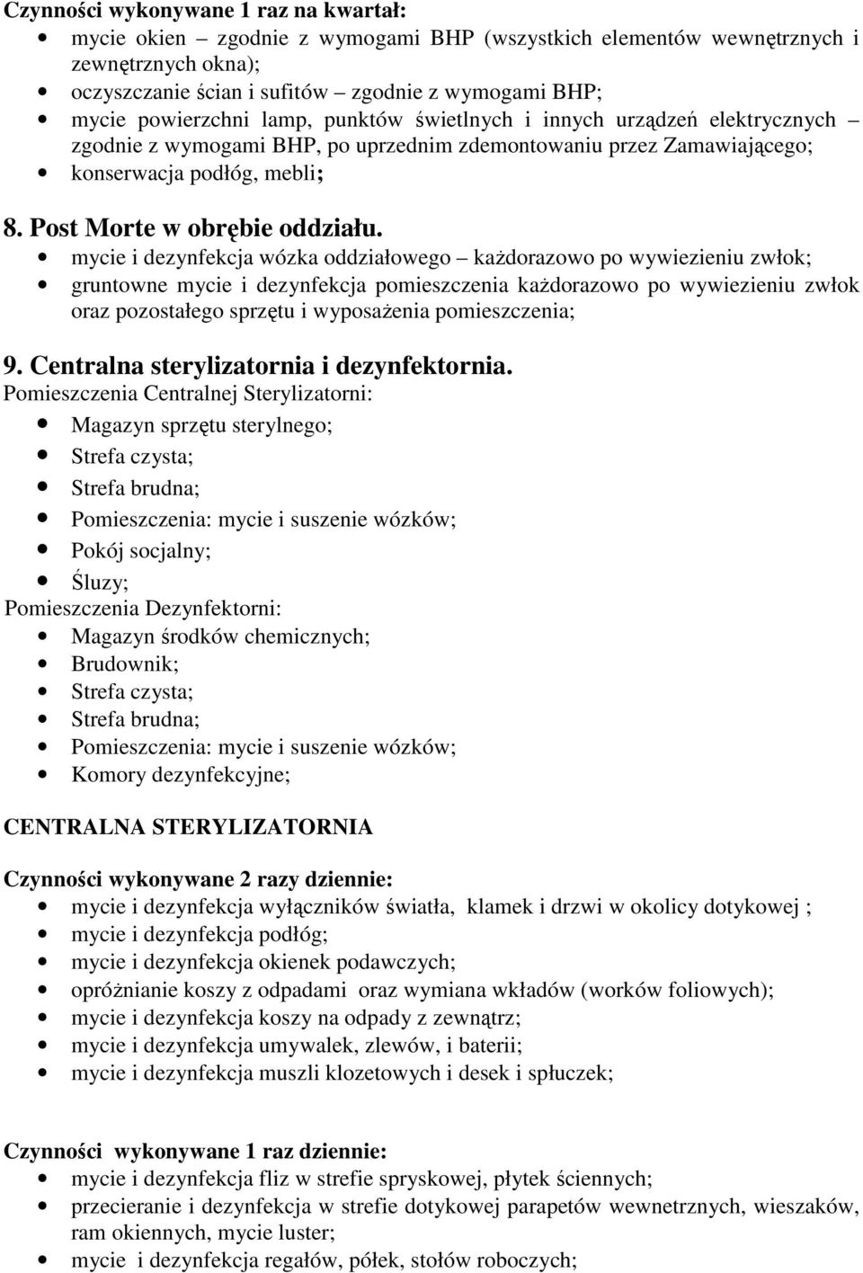 Post Morte w obrębie oddziału.