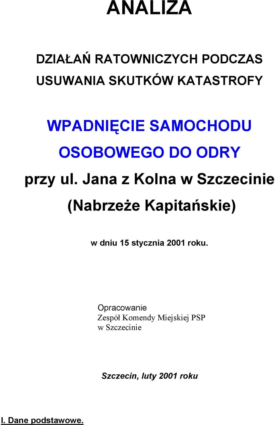 Jana z Kolna w Szczecinie (Nabrzeże Kapitańskie) w dniu 15 stycznia 2001