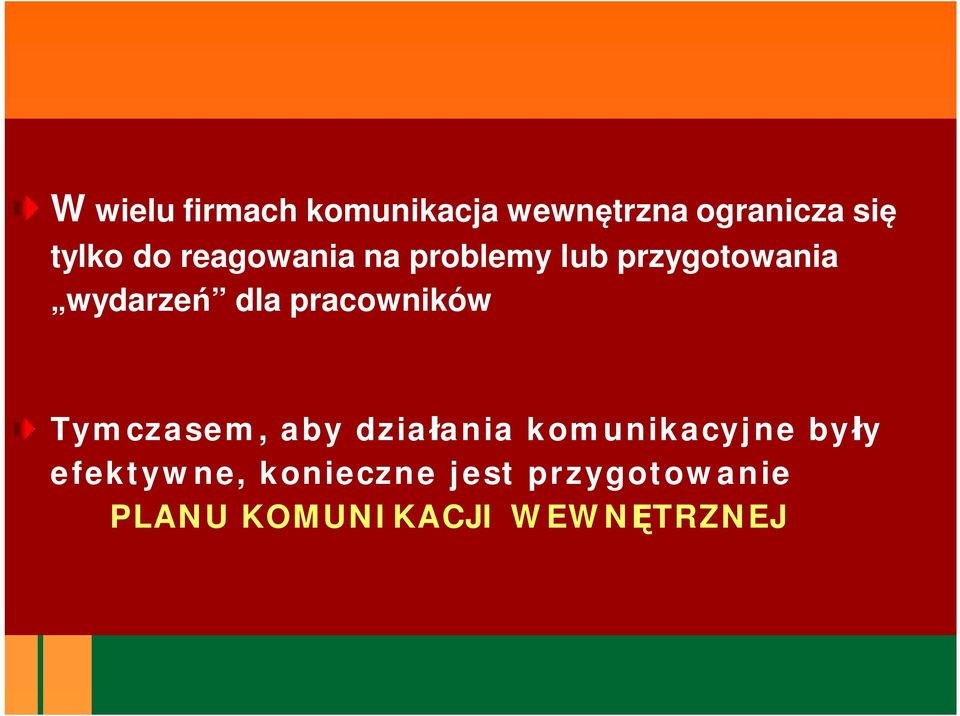 pracowników Tymczasem, aby działania komunikacyjne były