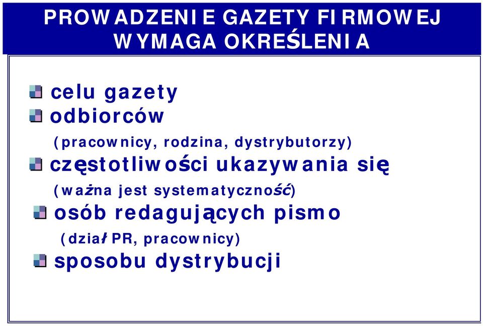 częstotliwości ukazywania się (ważna jest