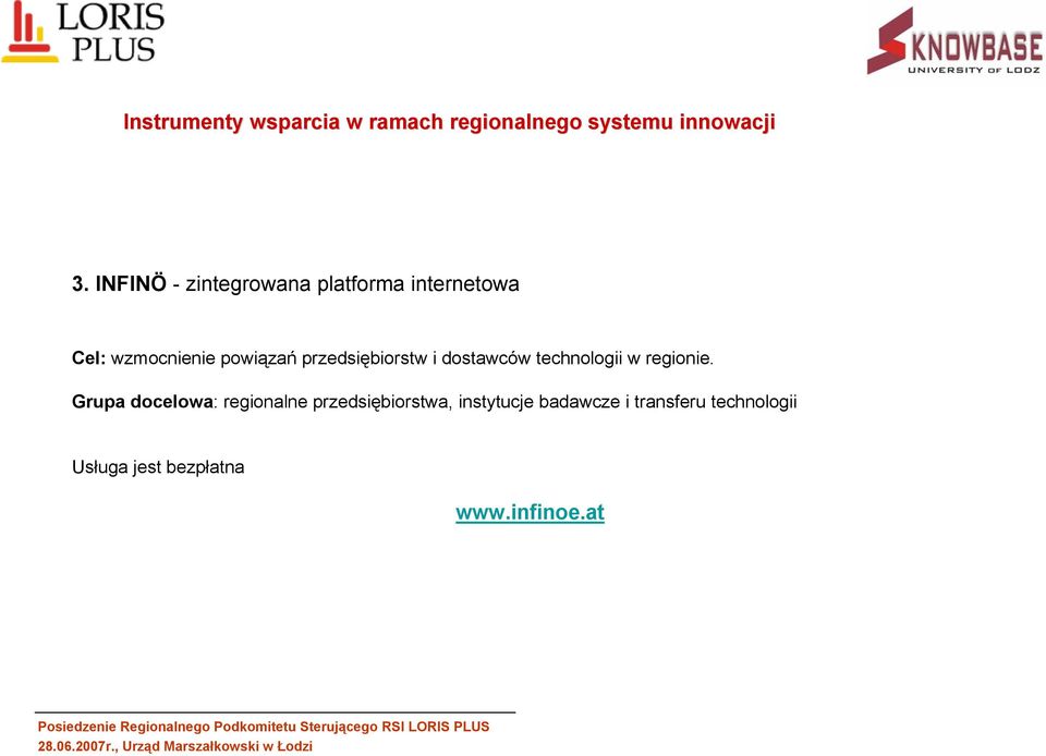 przedsiębiorstw i dostawców technologii w regionie.