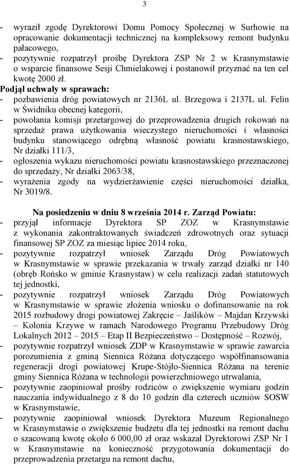 Felin w Świdniku obecnej kategorii, - powołania komisji przetargowej do przeprowadzenia drugich rokowań na sprzedaż prawa użytkowania wieczystego nieruchomości i własności budynku stanowiącego