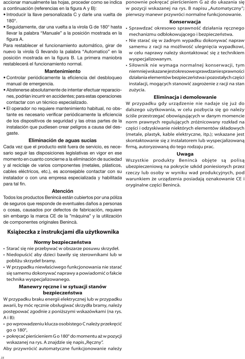 Para restablecer el funcionamiento automático, girar de nuevo la virola G llevando la palabra Automatico en la posición mostrada en la figura B.