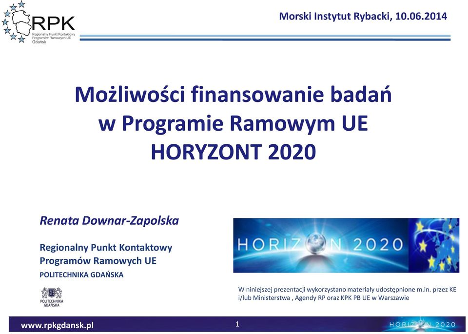 Downar-Zapolska Regionalny Punkt Kontaktowy Programów Ramowych UE POLITECHNIKA