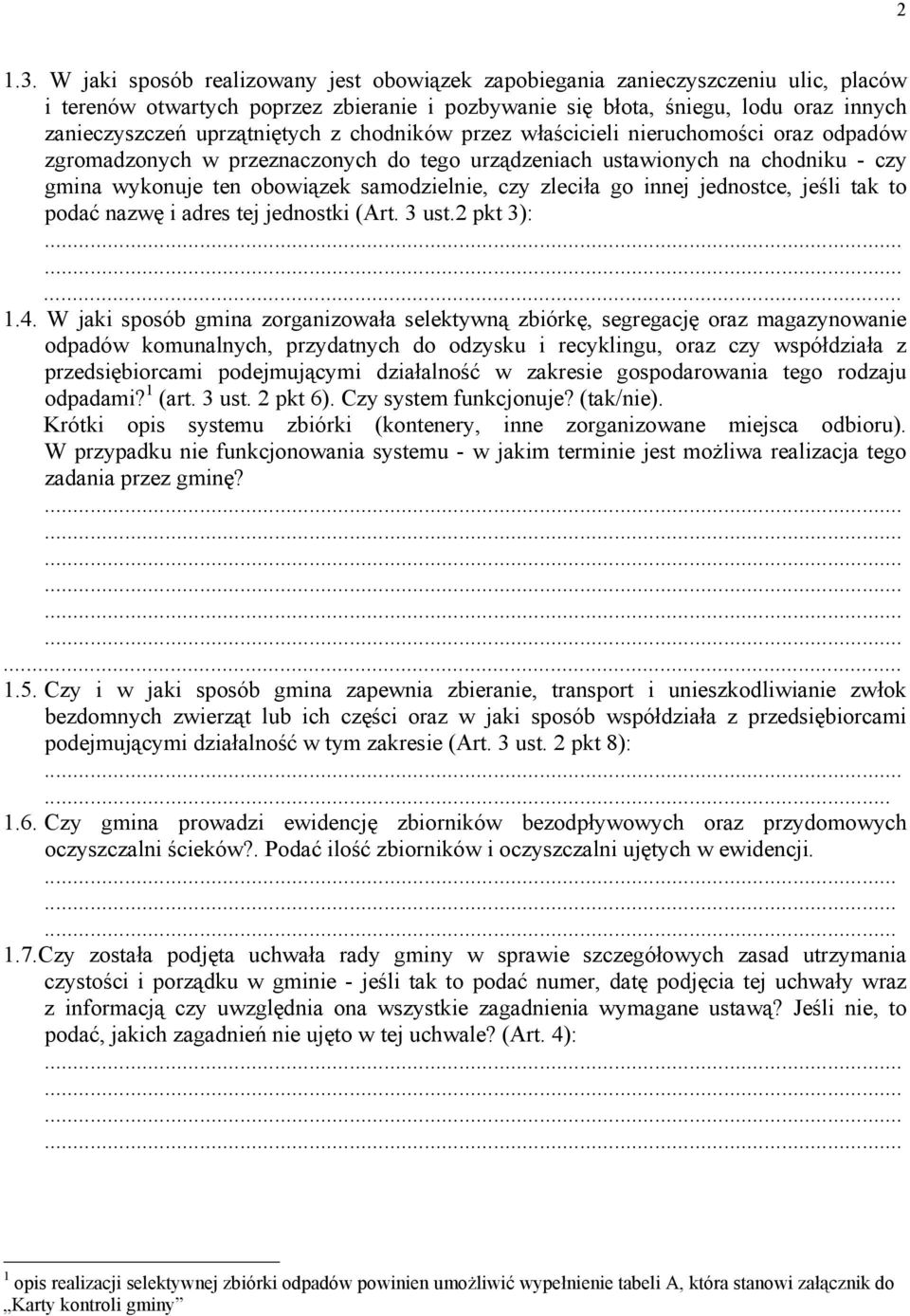 z chodników przez właścicieli nieruchomości oraz odpadów zgromadzonych w przeznaczonych do tego urządzeniach ustawionych na chodniku - czy gmina wykonuje ten obowiązek samodzielnie, czy zleciła go