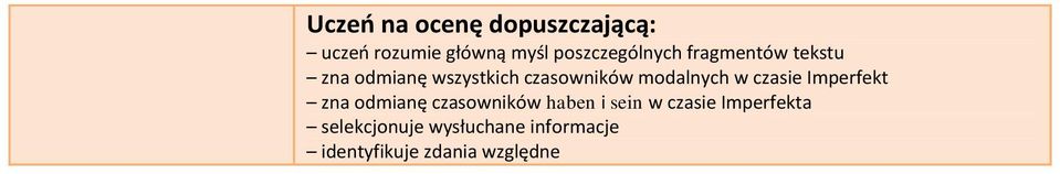 Imperfekt zna odmianę czasowników haben i sein w czasie