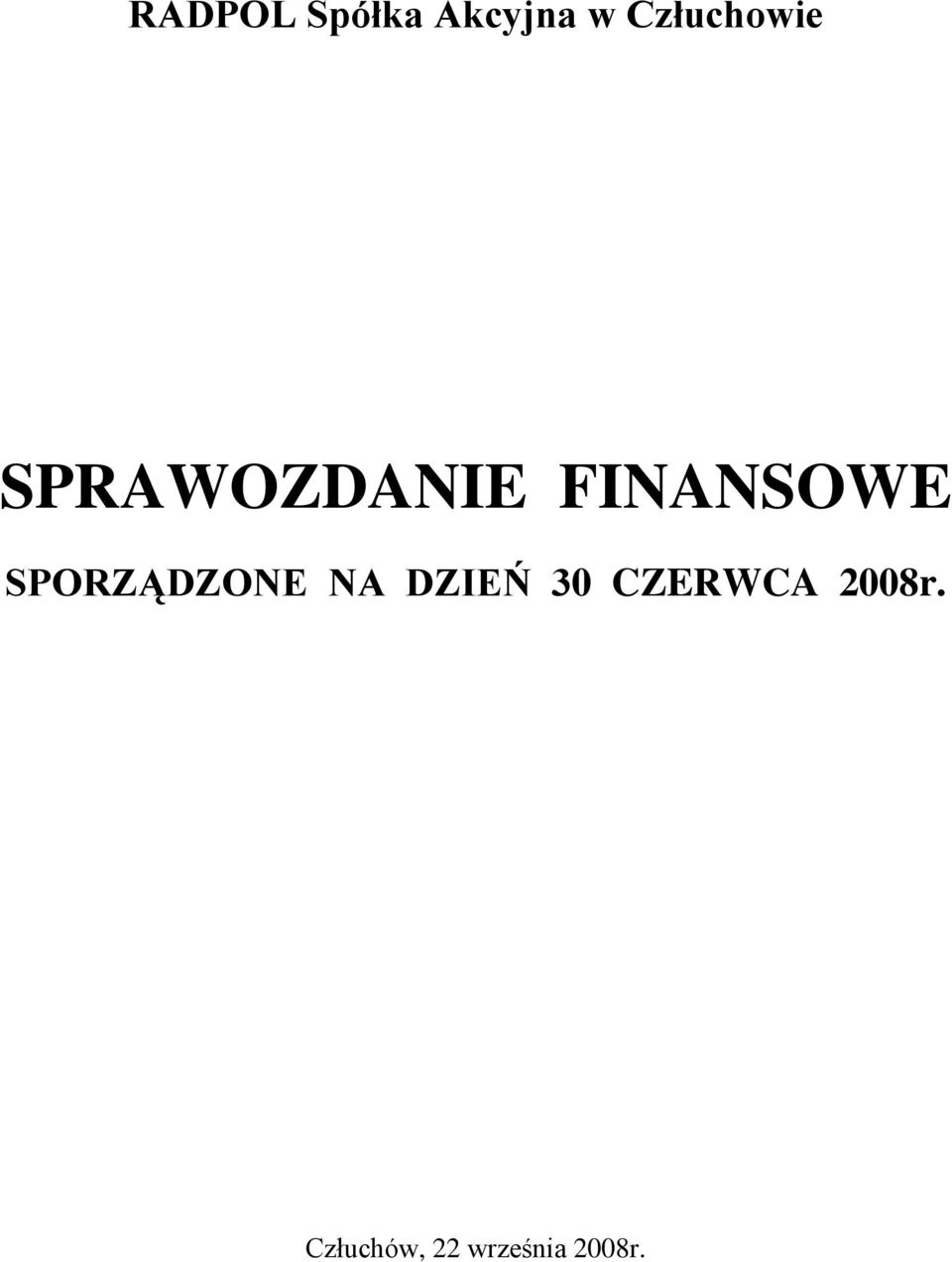 30 CZERWCA 2008r.