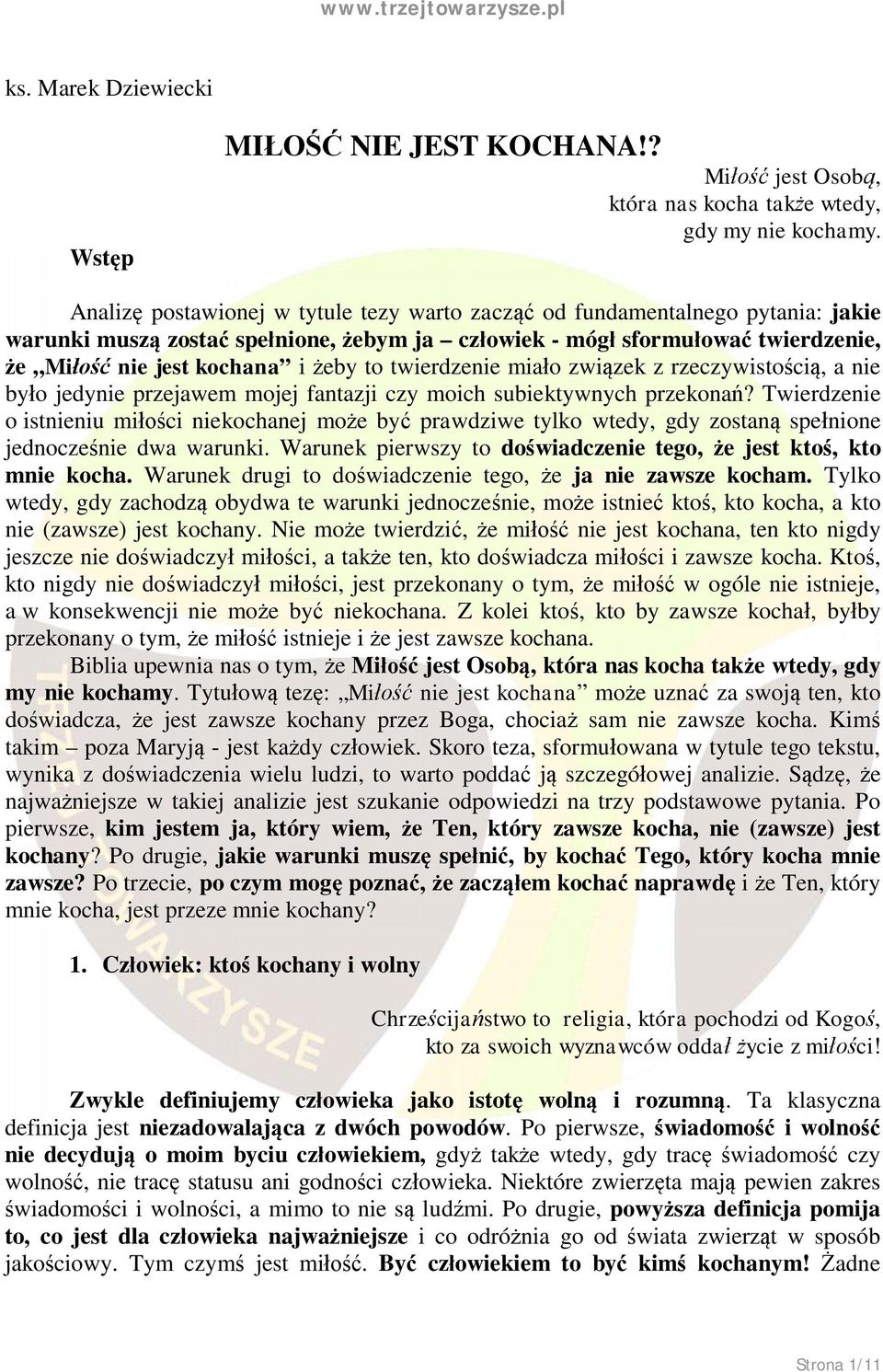 twierdzenie miało związek z rzeczywistością, a nie było jedynie przejawem mojej fantazji czy moich subiektywnych przekonań?