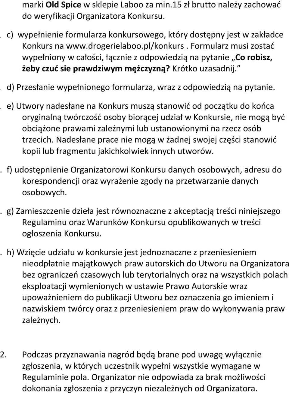 . d) Przesłanie wypełnionego formularza, wraz z odpowiedzia na pytanie.