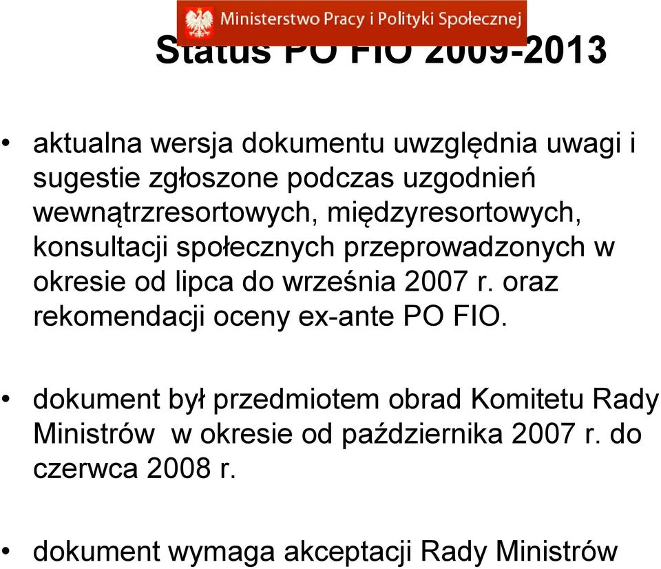 lipca do września 2007 r. oraz rekomendacji oceny ex-ante PO FIO.