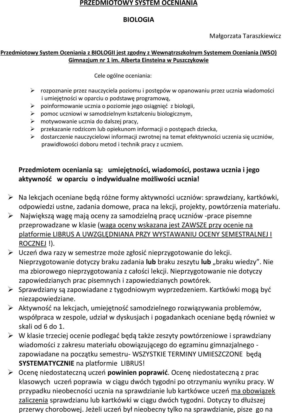 jeg siągnięć z bilgii, pmc uczniwi w samdzielnym kształceniu bilgicznym, mtywwanie ucznia d dalszej pracy, przekazanie rdzicm lub piekunm infrmacji pstępach dziecka, dstarczenie nauczycielwi