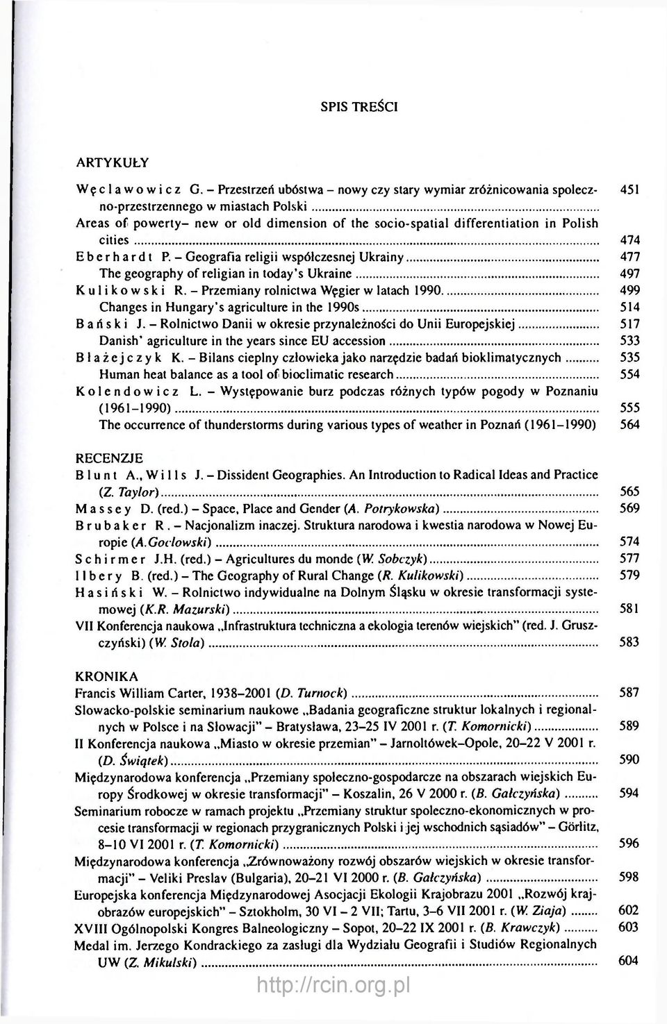 cities E b e r h a r d t P. - Geografia religii współczesnej Ukrainy The geography of religian in today's Ukraine K u l i k o w s k i R.