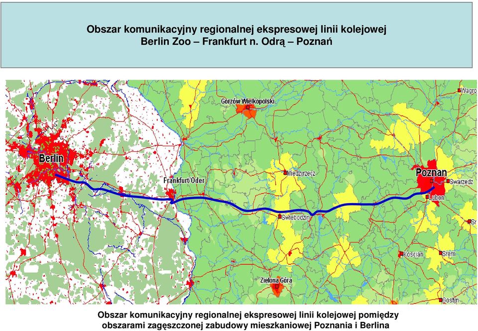 Odrą Poznań  kolejowej pomiędzy obszarami zagęszczonej