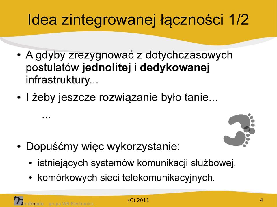 .. I żeby jeszcze rozwiązanie było tanie.