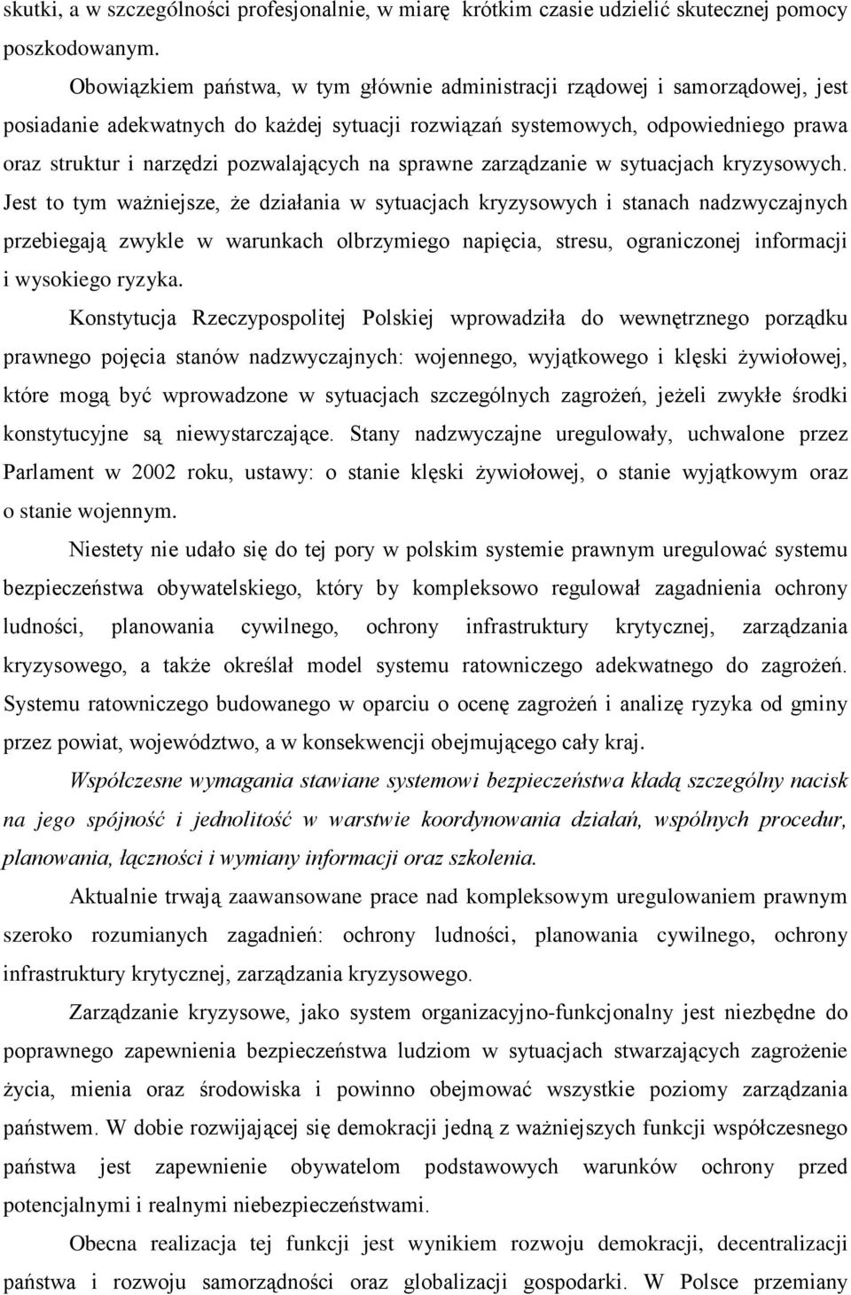 pozwalających na sprawne zarządzanie w sytuacjach kryzysowych.
