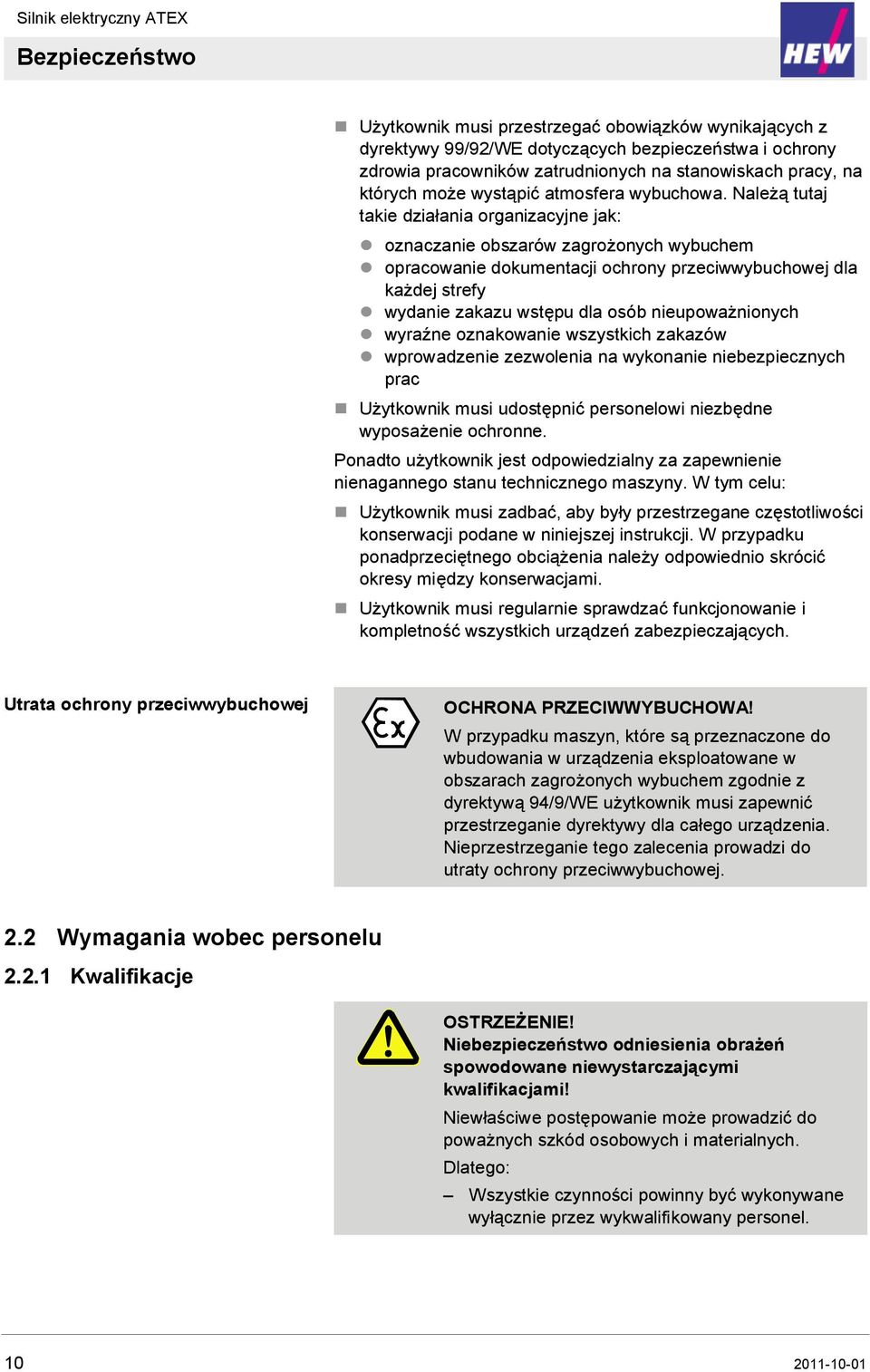 Należą tutaj takie działania organizacyjne jak: oznaczanie obszarów zagrożonych wybuchem opracowanie dokumentacji ochrony przeciwwybuchowej dla każdej strefy wydanie zakazu wstępu dla osób