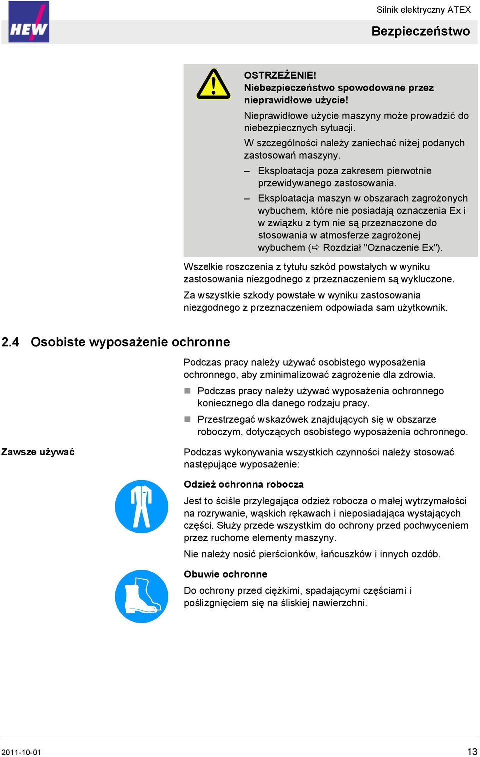 Eksploatacja maszyn w obszarach zagrożonych wybuchem, które nie posiadają oznaczenia Ex i w związku z tym nie są przeznaczone do stosowania w atmosferze zagrożonej wybuchem ( Rozdział "Oznaczenie