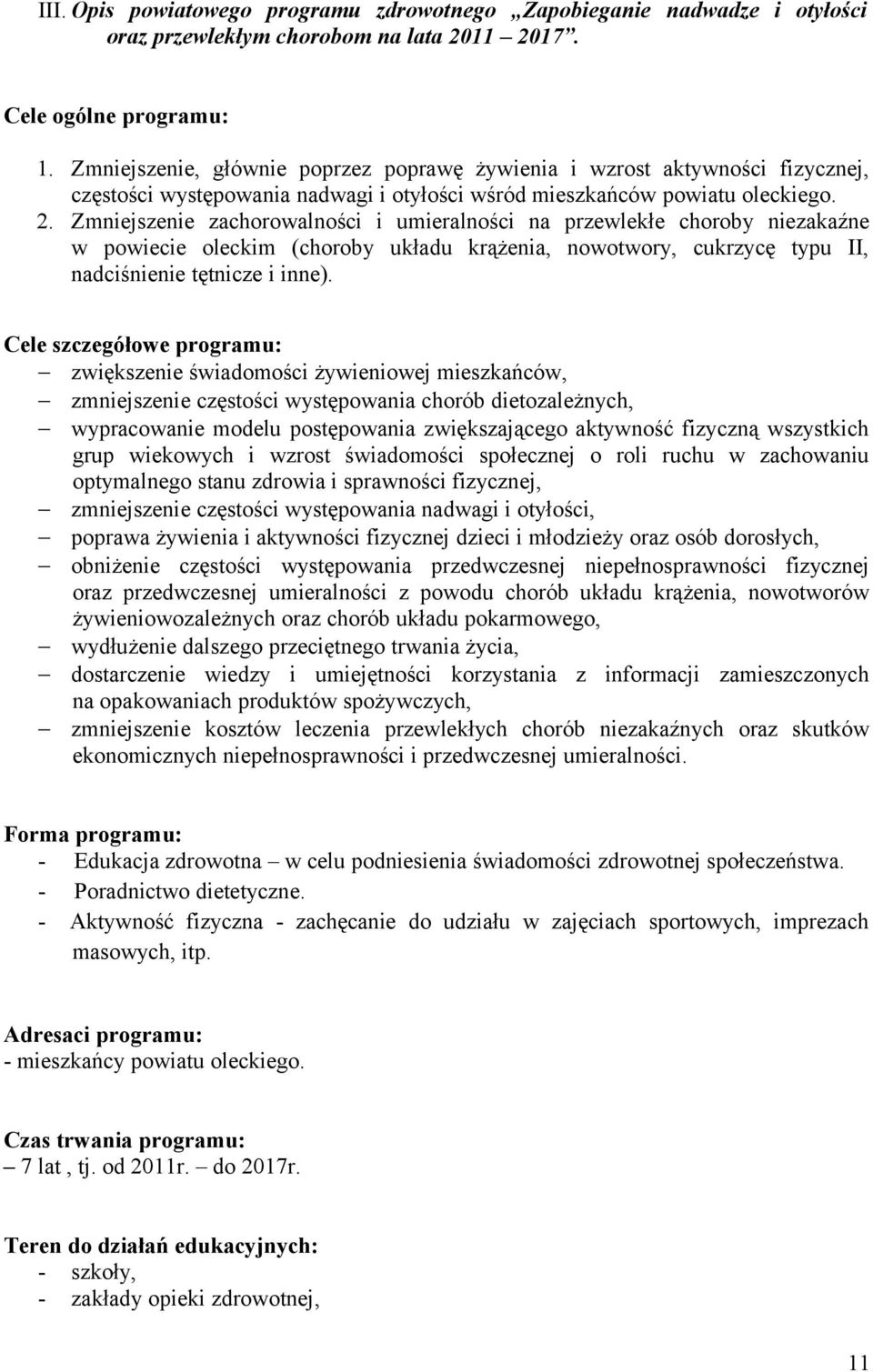 Zmniejszenie zachorowalności i umieralności na przewlekłe choroby niezakaźne w powiecie oleckim (choroby układu krążenia, nowotwory, cukrzycę typu II, nadciśnienie tętnicze i inne).