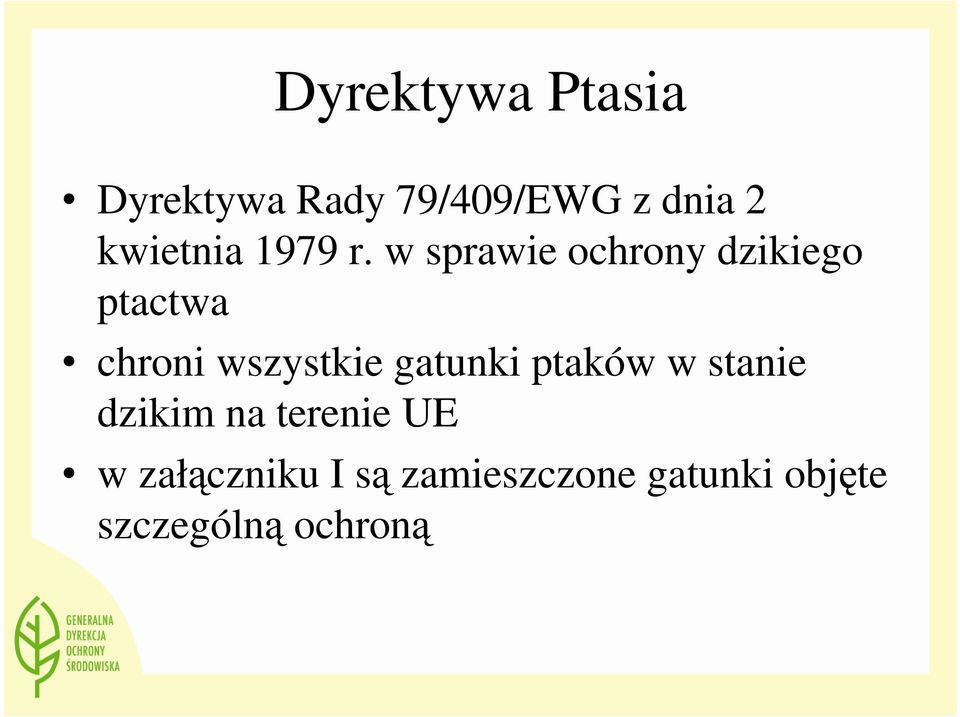 w sprawie ochrony dzikiego ptactwa chroni wszystkie