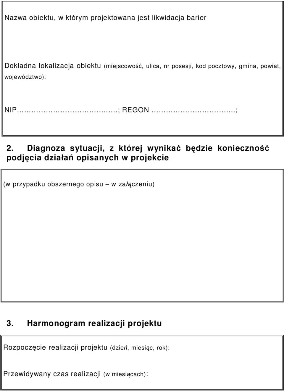 Diagnoza sytuacji, z której wynika b dzie konieczno podj cia dzia opisanych w projekcie (w przypadku obszernego