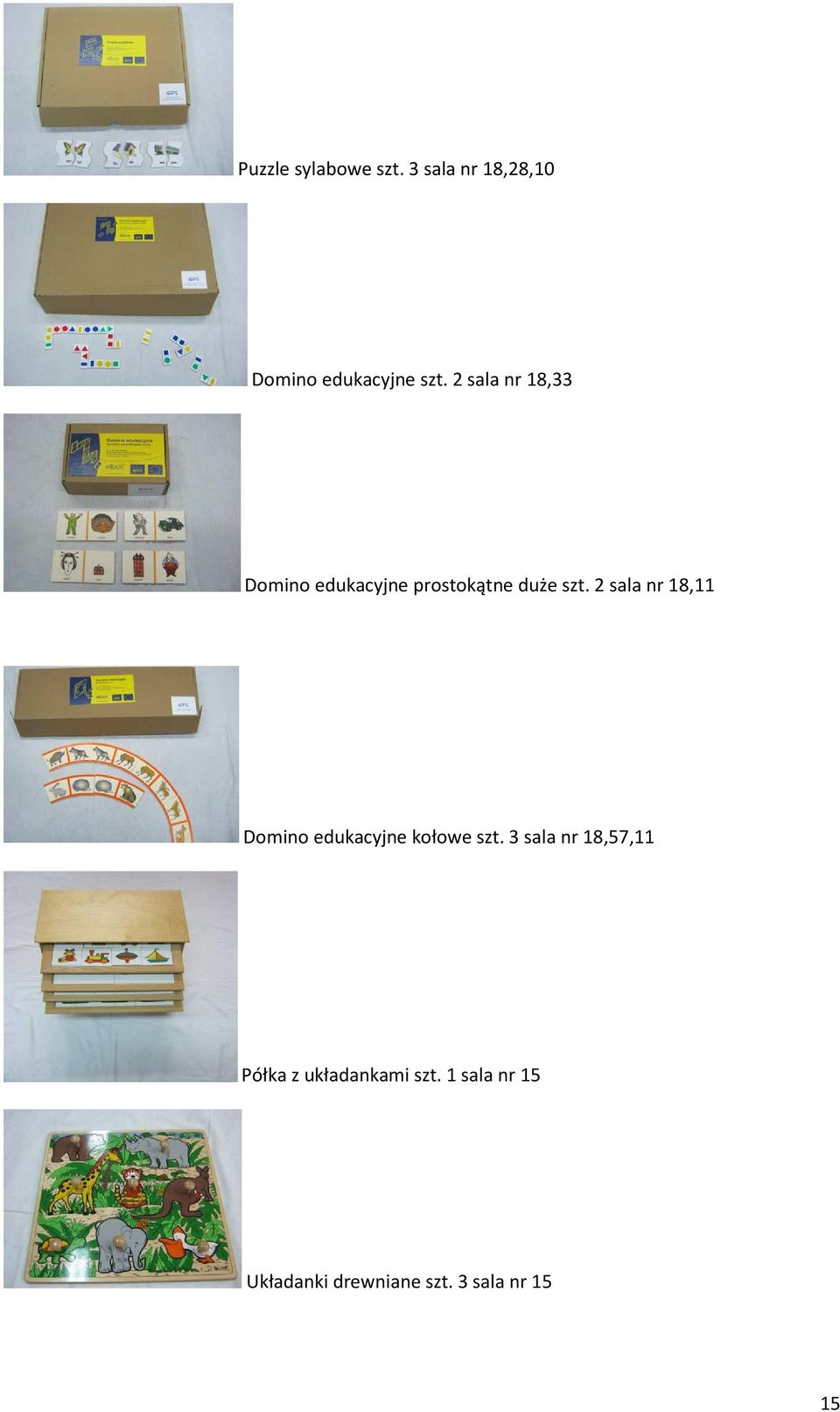 2 sala nr 18,11 Domino edukacyjne kołowe szt.