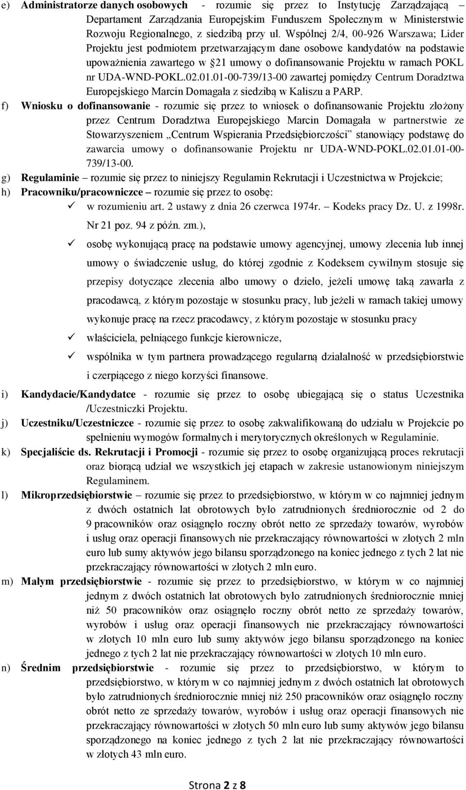 UDA-WND-POKL.02.01.01-00-739/13-00 zawartej pomiędzy Centrum Doradztwa Europejskiego Marcin Domagała z siedzibą w Kaliszu a PARP.