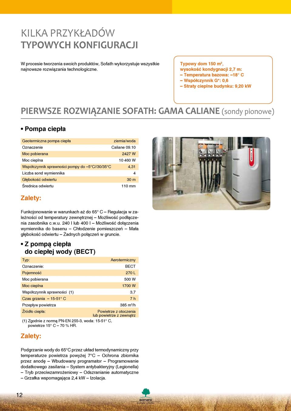 Geotermiczna pompa ciepła ziemia/woda Oznaczenie Caliane 09.