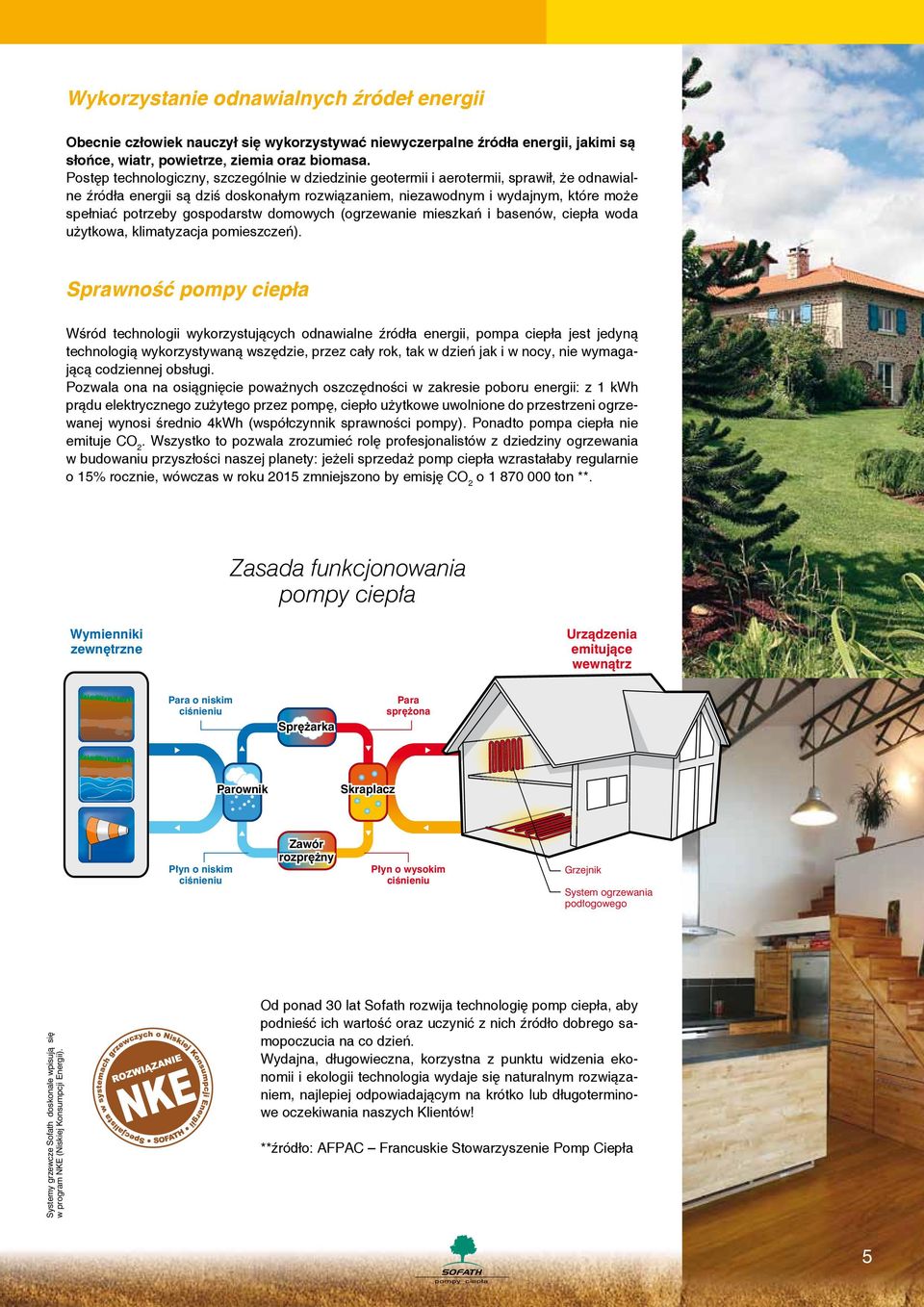 gospodarstw domowych (ogrzewanie mieszkań i basenów, ciepła woda użytkowa, klimatyzacja pomieszczeń).