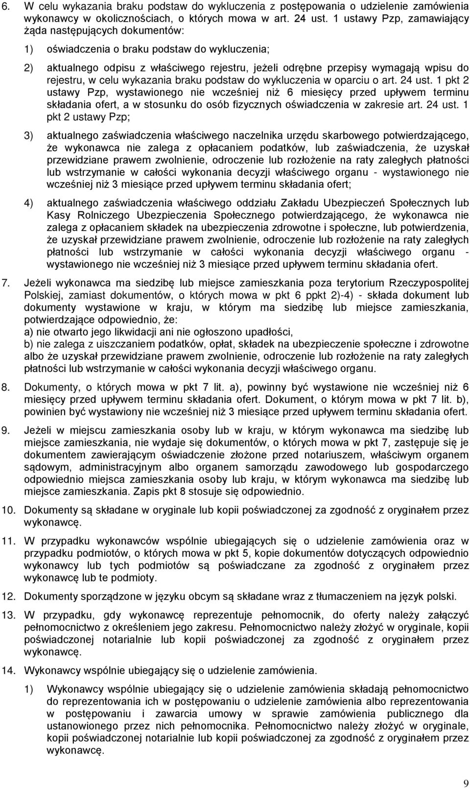 rejestru, w celu wykazania braku podstaw do wykluczenia w oparciu o art. 24 ust.