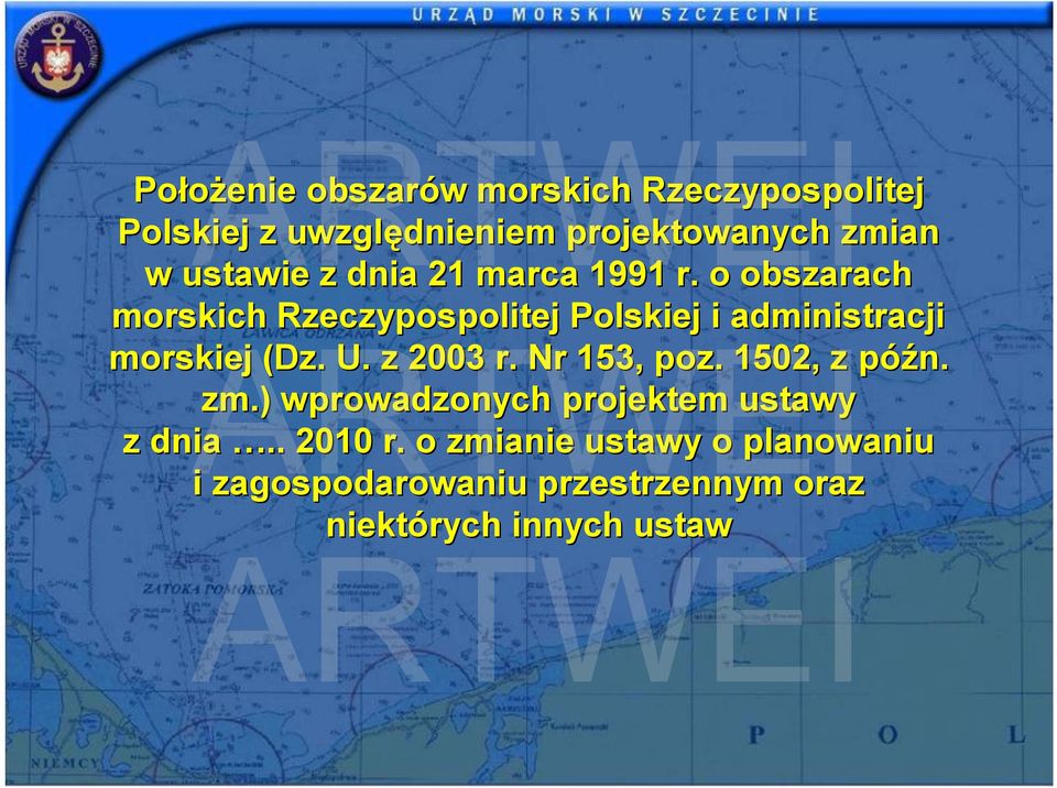 o obszarach morskich Rzeczypospolitej Polskiej i administracji morskiej (Dz. U. z 2003 r.